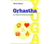Grhasta Yoga: der Weg des Familienlebens