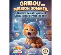 Gribou en mission sommeil histoire scien: Histoire du soir hypnotique po