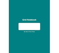 Grid Notebook 8.5×11 inches 120 pages Teal Matte Cover: Quarter inch grid paper for graphing, design, maths and notes