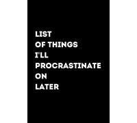 Grid Notebook: List of Things I'll Procrastinate On Later: Squared Graph Paper Journal - 120 Pages for Notes, Ideas, and Tasks
