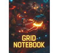 Grid Notebook - Sci-Fi Mech Edition: A Futuristic Voxel-Style Graph Paper Notebook for School, Drawing, Gaming & Creative Projects
