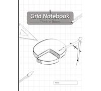Grid Notebook Think in Boxes: Graph Paper Notebook | 170 Pages, A4 Size (8.3x11.7 inches), 5MM Square Graph Design | 100 GSM | Ideal for Math, ... Notes, Technical Drawing & Design |