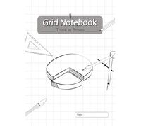 Grid Notebook : Think in Boxes: Graph Paper Notebook | 170 Pages, A4 Size (8.3x11.7 inches), 5MM Square Graph design | 80 GSM | Ideal for Math, ... Notes, Technical Drawing & Design |