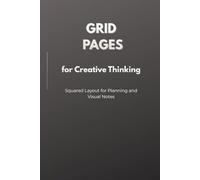 Grid Pages for Creative Thinking: Squared Layout for Planning, Sketching and Visual Notes