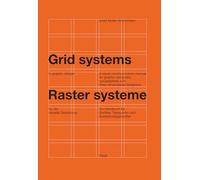 Grid Systems in Graphic Design/Raster Systeme Fur Die Visuele Gestaltung: a visual communication manual for graphic designers, typographers and three dimensional designers