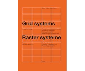 Grid Systems in Graphic Design/Raster Systeme Fur Die Visuele Gestaltung: a visual communication manual for graphic designers, typographers and three dimensional designers