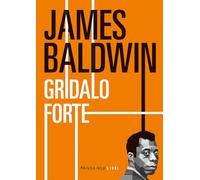 Libri James Baldwin - Gridalo Forte