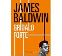 Gridalo forte [Paperback] [Nov 15, 2024] Baldwin, James