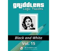 Griddlers Team Rastislav Rehak Griddlers Logic Puzzles (Tascabile)