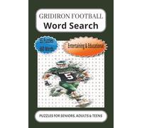 Gridiron Football Word Search Puzzle Book: 55 Word searches about Gridiron Football| 6X9 inches, 110 pages, 660 words| Entertaining & Educational Puzzles for football fans| Gift for football lovers