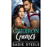 Gridiron Games: A Sizzling Sports Romance - Off Limits - Brother's Best Friend