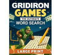 Gridiron Games The Ultimate Word Search: A Football-Themed Puzzle Book for Fans of All Ages