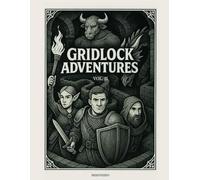 Gridlock Adventures - VOL 2: Neuro-Synaptic Puzzles: Engineered for Peak Complexity