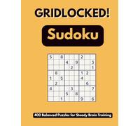 Gridlocked! Normal Sudoku: 9x9 Edition - 400 Balanced Puzzles for Steady Brain Training