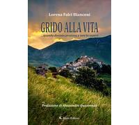 Grido alla vita... Quando diventa preziosa e non lo sapevi
