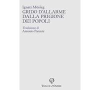 Grido d'allarme dalla prigione dei popoli. Ediz. integrale