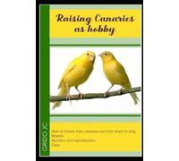 Grido J C Raising canaries as hobby (Tascabile)