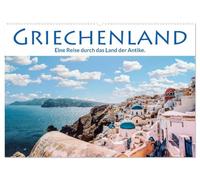 Griechenland - Eine Reise durch das Land der Antike. (Wandkalender 2026 DIN A2 quer), CALVENDO Monatskalender: Erleben Sie wunderschöne Bilder aus Griechenland.
