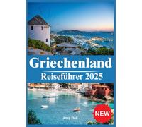 GRIECHENLAND REISEFÜHRER 2025