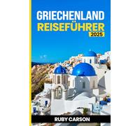Griechenland Reiseführer 2025