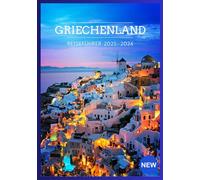 GRIECHENLAND REISEFÜHRER 2025-2026: Ihr Pass zur griechischen Geschichte, Küche und zum Küstenparadies