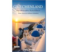 GRIECHENLAND REISEFÜHRER 2026