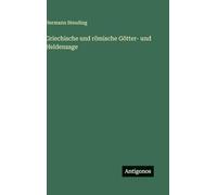 Griechische und römische Götter- und Heldensage