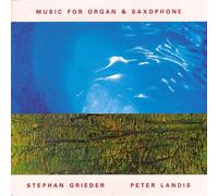 Grieder,Stephan - Music for Organ & Saxophone