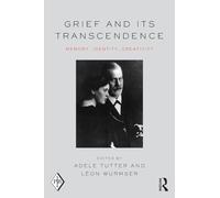 Grief and Its Transcendence: Memory, Identity, Creativity