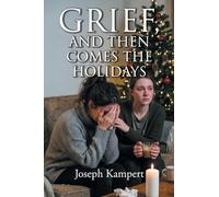 Grief, and Then Comes the Holidays