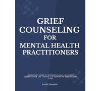 Grief Counseling for Mental Health Practitioners