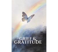 Grief & Gratitude: allowing both to help heal through loss