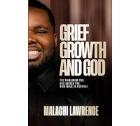 Grief, Growth, and God