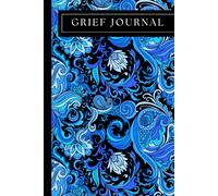 Grief Journal For Teen Girls For Loss Of Father, Mom, Brother, Sister, Aunt, Friend, Grandmother: Black, Blue And White Cover