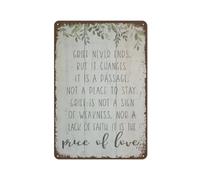 Grief Never Ends,It Changes,It Is A Passage,Not A Place To Stay,Not Weakness Nor Lack Of Faith Targa In Metallo Vintage Cartello In Metallo Targhe In Latta Per Pub Bar Cucina 20X30Cm