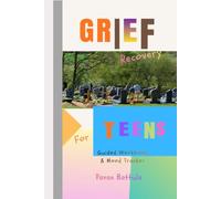 Grief Recovery: For Teens (Ages 12-18): A Guided Workbook & Mood Tracker