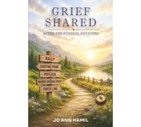 GRIEF SHARED: After the Funeral Potatoes