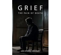 Grief: The Pain of Death