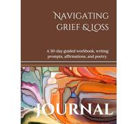 Grief Workbook for Adults, Grief Exercises for Managing Grief and Loss: Grief Journal, Stages of Grief, Daily Worksheets
