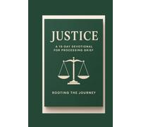 GRIEFwork JUSTICE: A 15-Day Devotional for Processing Grief