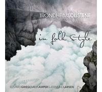 Grieg/Amper/Larsen - Trondheimsolistene: In Folk St (2 CD)