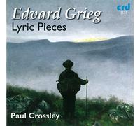 Grieg/ Crossley, Paul - Lyric Pieces