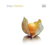 Grieg E. - GRIEG FOR MEDITATION