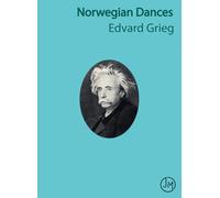 Grieg: Norwegian Dances in Full Score
