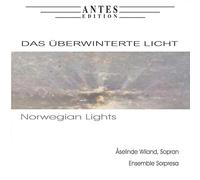Grieg/ Treiber/ Ensemble Sorpresa/ Wiland - Das Ueberwinterte Licht / Norwegian Lights