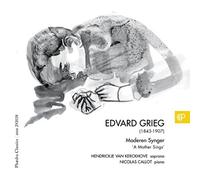 Grieg / Van Kerckhove Hendrickje / Callot Nicolas - Grieg: Moderen Synger: A Mother Sings