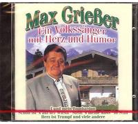 Griesser,Max (und Alfons Bauer - Musikanten Max Grießer, Ein Volkssänger Mit Herz Und Humor