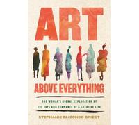 Griest Stephanie Elizondo Art Above Everything Book NUOVO