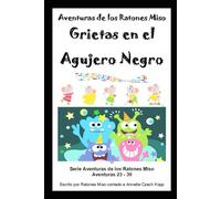 Grietas en el Agujero Negro: Aventuras de los Ratones Miso