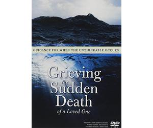 Grieving the Sudden Death of a Loved One
